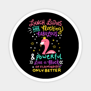 Womens Funny Lunch Lady design I Magical Cafeteria Flamingo Magnet